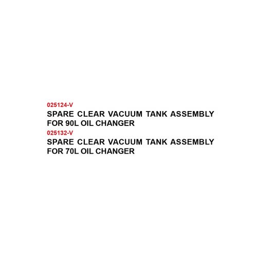 SPARE CLEAR VACUUM TANK ASSEMBLY FOR OIL CHANGER