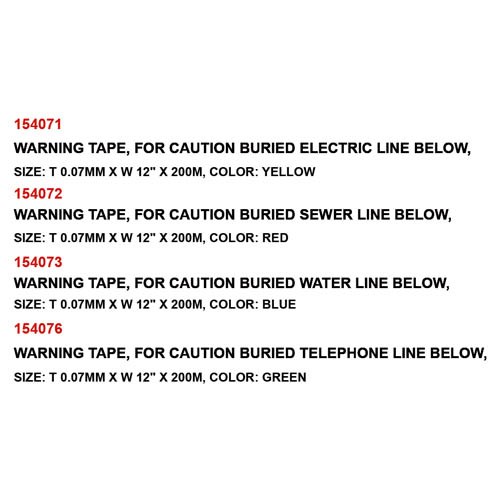 WARNING TAPE, SIZE: T 0.07MM x W 12" x 200M